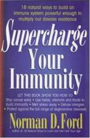 Supercharge Your Immunity 0879838949 Book Cover