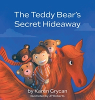 The Teddy Bear's Secret Hideaway 1039113516 Book Cover