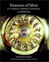 Treasures of Silver at Corpus Christi College, Cambridge 052181880X Book Cover