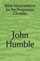Bible Interpretations for the Progressive Christian 1089429088 Book Cover