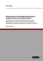 Empowerment als Managementkonzept in Organisationen der Sozialwirtschaft: Der Einfluss von Empowermentprozessen auf die Mitarbeiter und deren ... gGmbH seit deren Gründung 3640871812 Book Cover