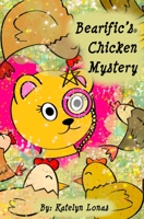 Bearific’s® Chicken Mystery 1735565490 Book Cover