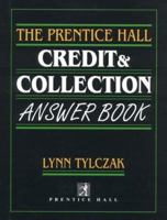 The Prentice Hall Credit and Collection Answer Book 0131173006 Book Cover