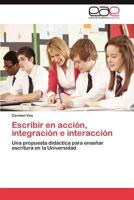 Escribir en acción, integración e interacción 3847365010 Book Cover