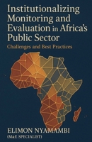 Institutionalizing Monitoring and Evaluation in Africa's Public Sector: Challenges and Best Practices B0FLB5JHFV Book Cover