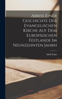 Abriss Einer Geschichte der Evangelischen Kirche auf dem Europäischen Festlande im Neunzehnten Jahrh 1018935266 Book Cover