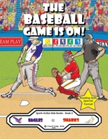 The Baseball Game Is On !: The Eagles vs The Sharks ! (Sports Action Kid Books) 1777174171 Book Cover