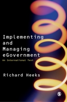 Implementing and Managing Egovernment: An International Text 0761967915 Book Cover