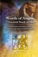 From the Words of Angels and Ancient Book of Jika - On the Drama of Initiation in the Atlantean Age and Our Hidden Genesis 1447724259 Book Cover