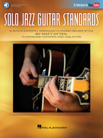 Solo Jazz Guitar Standards: 16 Songs Expertly Arranged in Chord-Melody Style As Popularized on YouTube! 149507658X Book Cover