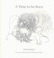 A Time to Be Born 0953505812 Book Cover