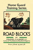 Road Blocks: Home Guard Training Series 1913013480 Book Cover