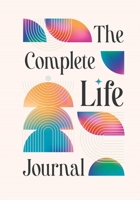 The Complete Life Journal 192246810X Book Cover