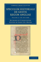 Ricardi de Cirencestria Speculum Historiale de Gestis Regum Angliae 1108046983 Book Cover