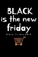 Black Is the New Friday Black Friday 2019 : Shopping List for Black Friday 1707202575 Book Cover