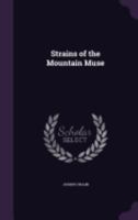 Strains of the Mountain Muse 135765250X Book Cover