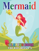 Mermaid Coloring Book for Kids Ages 4-8: Fun Children's Coloring Book for Boys & Girls with Adorable Mermaid Pages for Kids Ages 4-8 B08L4FL2R1 Book Cover