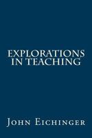Explorations in Teaching 1500804134 Book Cover
