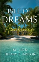Isle of Dreams: Awakening B0G6K8KFKS Book Cover
