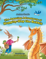The Amazing Adventures of Hoppity-Hop the Rabbit 1728399661 Book Cover
