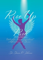 Rise Up & Push: 23-Day Journey 1387501453 Book Cover