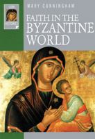 Faith in the Byzantine World (Ivp Histories) 0830823522 Book Cover