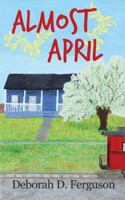Almost April 1500909823 Book Cover