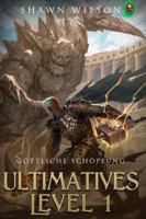 Göttliche Schöpfung: Ein LitRPG-Fantasy-Roman (Ultimatives Level 1) B0FXGJK7KM Book Cover