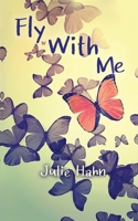 Fly With Me 1953491081 Book Cover