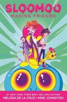 Sloomoo: Making Friends 1954689365 Book Cover