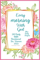 Every Morning with God: 366 Daily Bible Devotional for Women 2023 B0BRH4KG1X Book Cover
