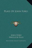 Plays Of John Ford 1163249491 Book Cover
