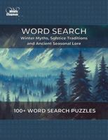 Word Search: Winter Myths, Solstice Traditions and Ancient Seasonal Lore 1923705342 Book Cover