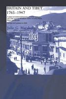 Britain and Tibet 1765-1947: A select annotated bibliography of British relations with Tibet and the Himalayan States including Nepal, Sikkim and Bhutan 0415599970 Book Cover