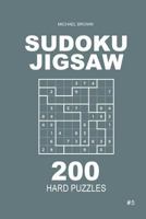 Sudoku Jigsaw - 200 Hard Puzzles 9x9 1986997693 Book Cover