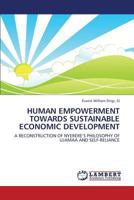 Human empowerment towards sustainable economic development: A reconstruction of Nyerere’s philosophy of Ujamaa and self-reliance 3659429554 Book Cover