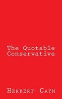 The Quotable Conservative 1495468496 Book Cover