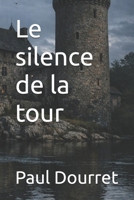 Le silence de la tour (French Edition) B0GVWSN86D Book Cover