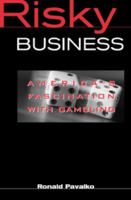 Risky Business: America's Fascination with Gambling 0830415262 Book Cover