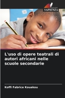 L'uso di opere teatrali di autori africani nelle scuole secondarie 6206202992 Book Cover