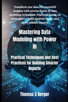 Mastering Data Modeling with Power BI: Practical Techniques and Best Practices for Building Smarter Reports B0FNMQZGYP Book Cover
