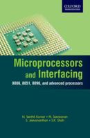 Microprocessors and Interfacing: 8086, 8051, 8096, and Advanced Processors 0198079060 Book Cover