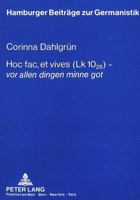 Hoc Fac, Et Vives (Lk 10,28) - «Vor Allen Dingen Minne Got»: Theologische Reflexionen Eines Laien Im «Gregorius» Und in «Der Arme Heinrich» Hartmanns 3631440367 Book Cover