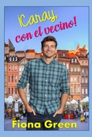 ¡Caray, con el vecino! 1793316341 Book Cover