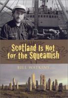 Scotland Is Not for the Squeamish 1886913420 Book Cover