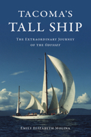 Tacoma's Tall Ship: The Extraordinary Journey of the Odyssey 1467157775 Book Cover