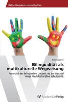 Bilingualitat ALS Multikulturelle Wegweisung 3639466098 Book Cover