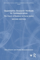 Quantitative Research Methods in Communication: The Power of Numbers for Social Justice (Routledge Social Justice Communication Activism Series) 1032604948 Book Cover
