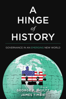 A Hinge of History: Governance in an Emerging New World 0817924345 Book Cover