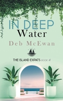 The Island Expats Book 4: In Deep Water 9925770254 Book Cover
